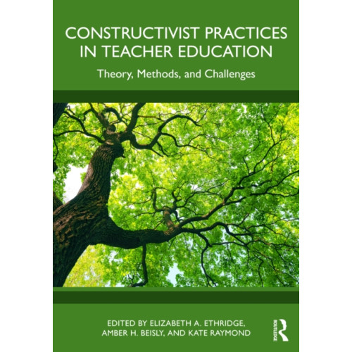 Taylor & francis ltd Constructivist Practices in Teacher Education (häftad, eng)
