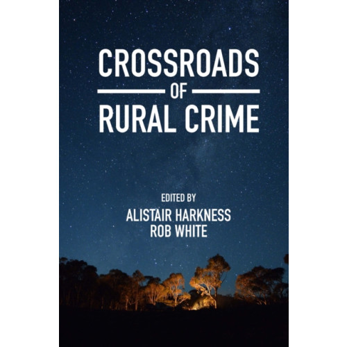 Emerald Publishing Limited Crossroads of Rural Crime (häftad, eng)