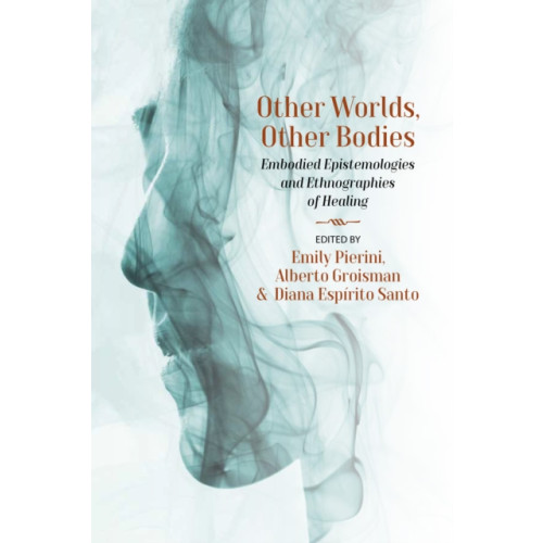 Berghahn Books Other Worlds, Other Bodies (häftad, eng)