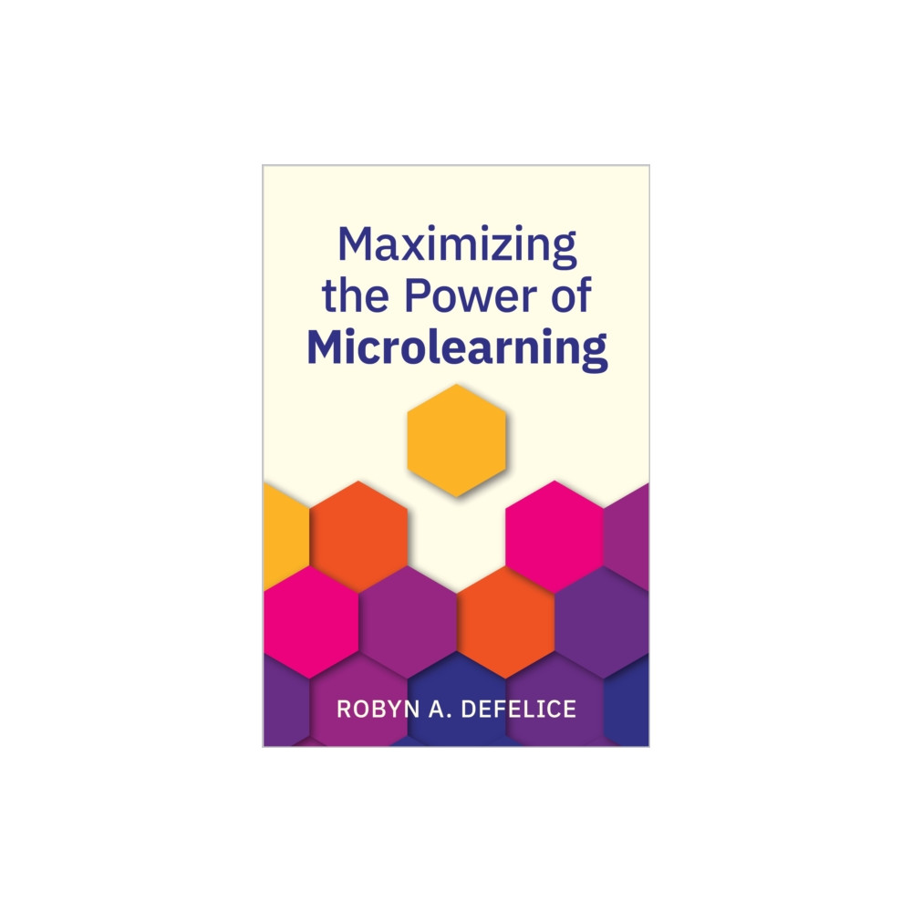 Produktbild för Maximizing the Power of Microlearning (häftad, eng)