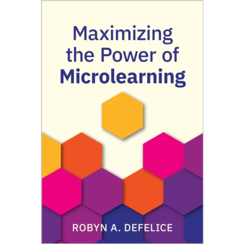 American Society for Training & Development Maximizing the Power of Microlearning (häftad, eng)