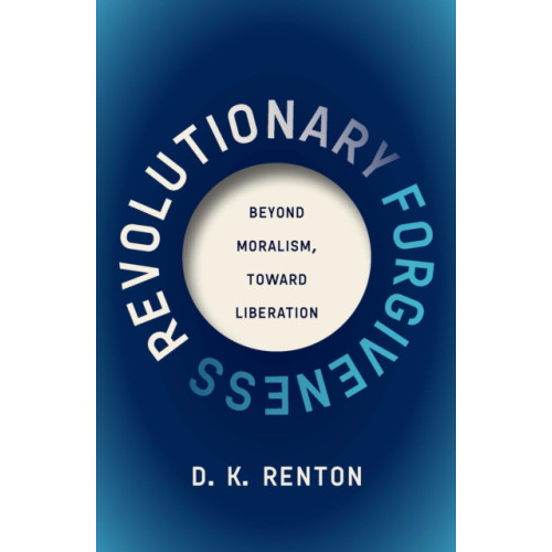 Haymarket Books Revolutionary Forgiveness (häftad, eng)