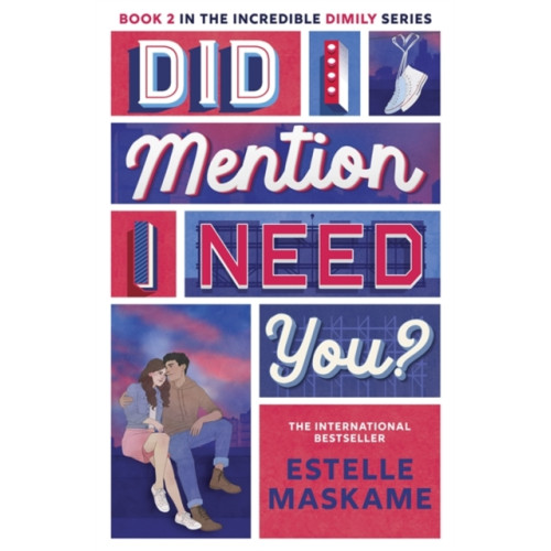 Bonnier Books Ltd Did I Mention I Need You? (The DIMILY Series) (häftad, eng)
