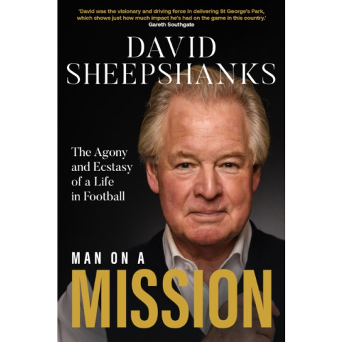 Pitch Publishing Ltd Man on a Mission (inbunden, eng)