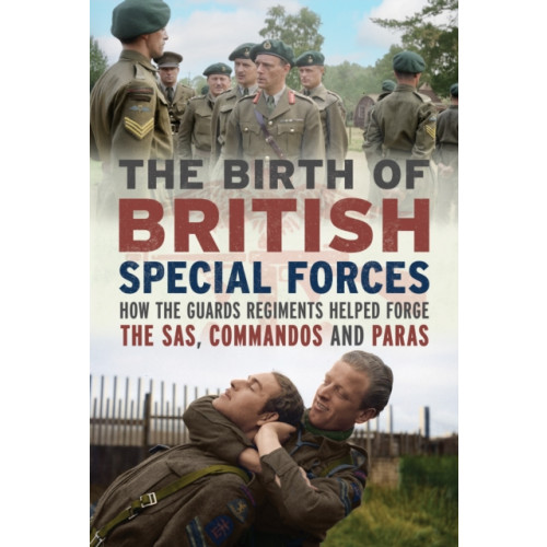 Pen & Sword Books Ltd The Birth of British Special Forces (inbunden, eng)