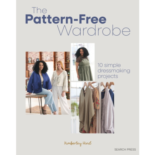 Search Press Ltd The Pattern-Free Wardrobe (häftad, eng)