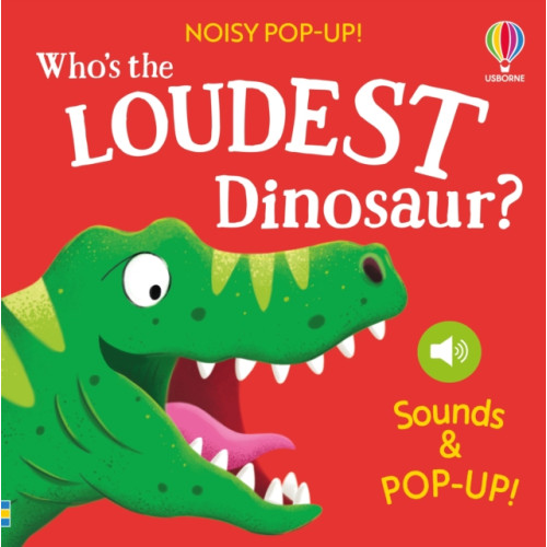 Usborne Publishing Ltd Who's the Loudest Dinosaur? (bok, board book, eng)