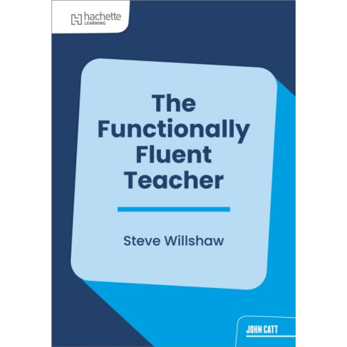 Hachette Learning The Functionally Fluent Teacher (häftad, eng)