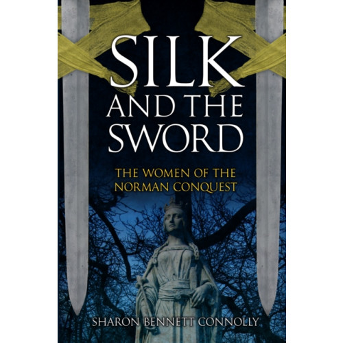 Amberley Publishing Silk and the Sword (häftad, eng)