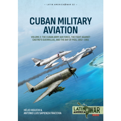 Helion & Company Cuban Military Aviation Volume 2 (häftad, eng)