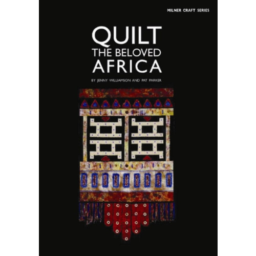 Sally Milner Publishing Pty Ltd Quilt the Beloved Africa (häftad, eng)