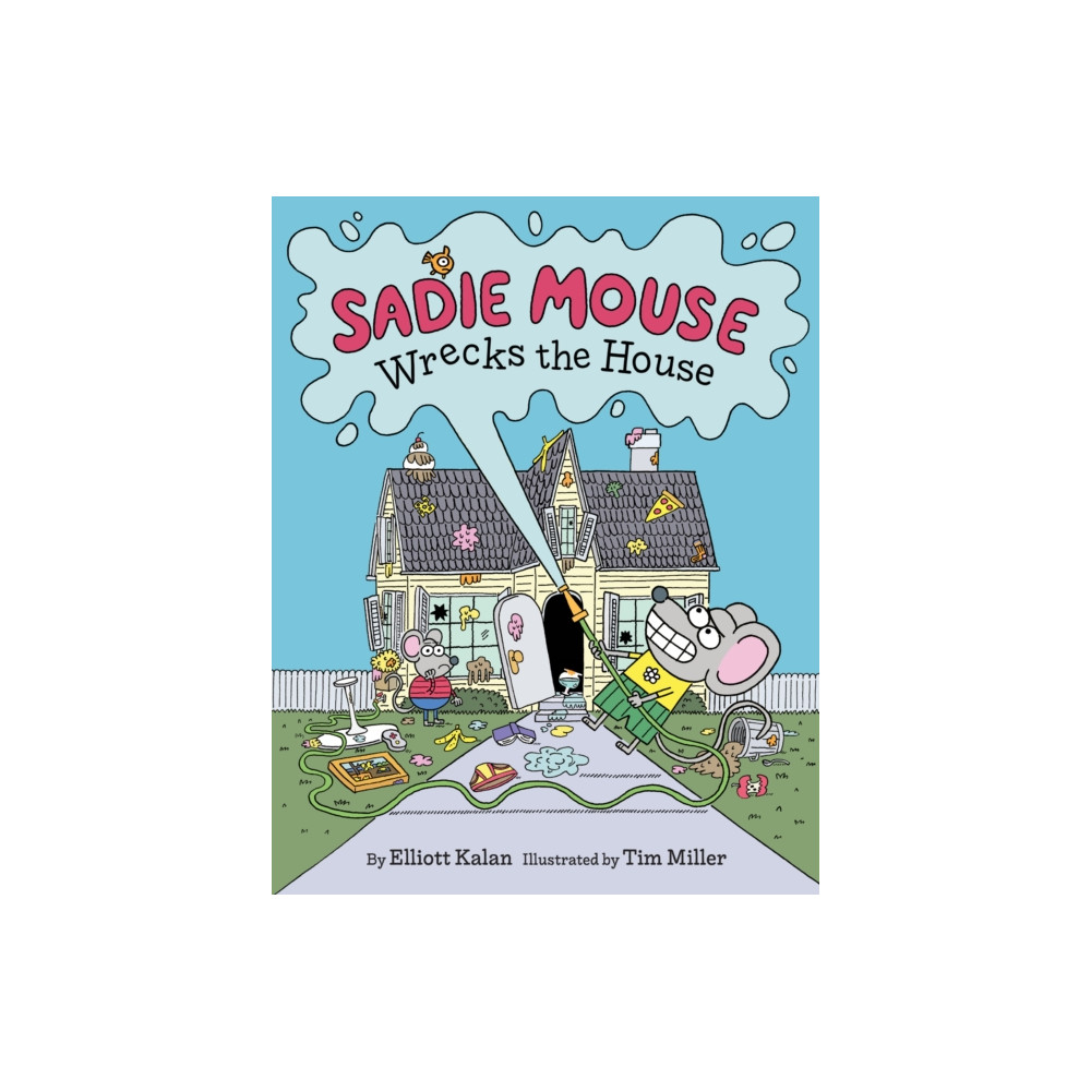 Produktbild för Sadie Mouse Wrecks the House (inbunden, eng)