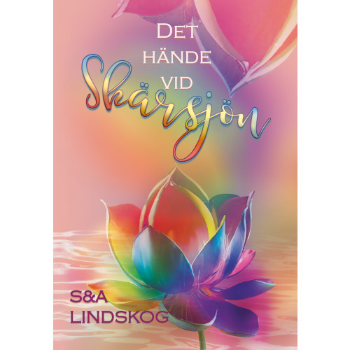 Snezana Lindskog Det hände vid Skärsjön (bok, danskt band)