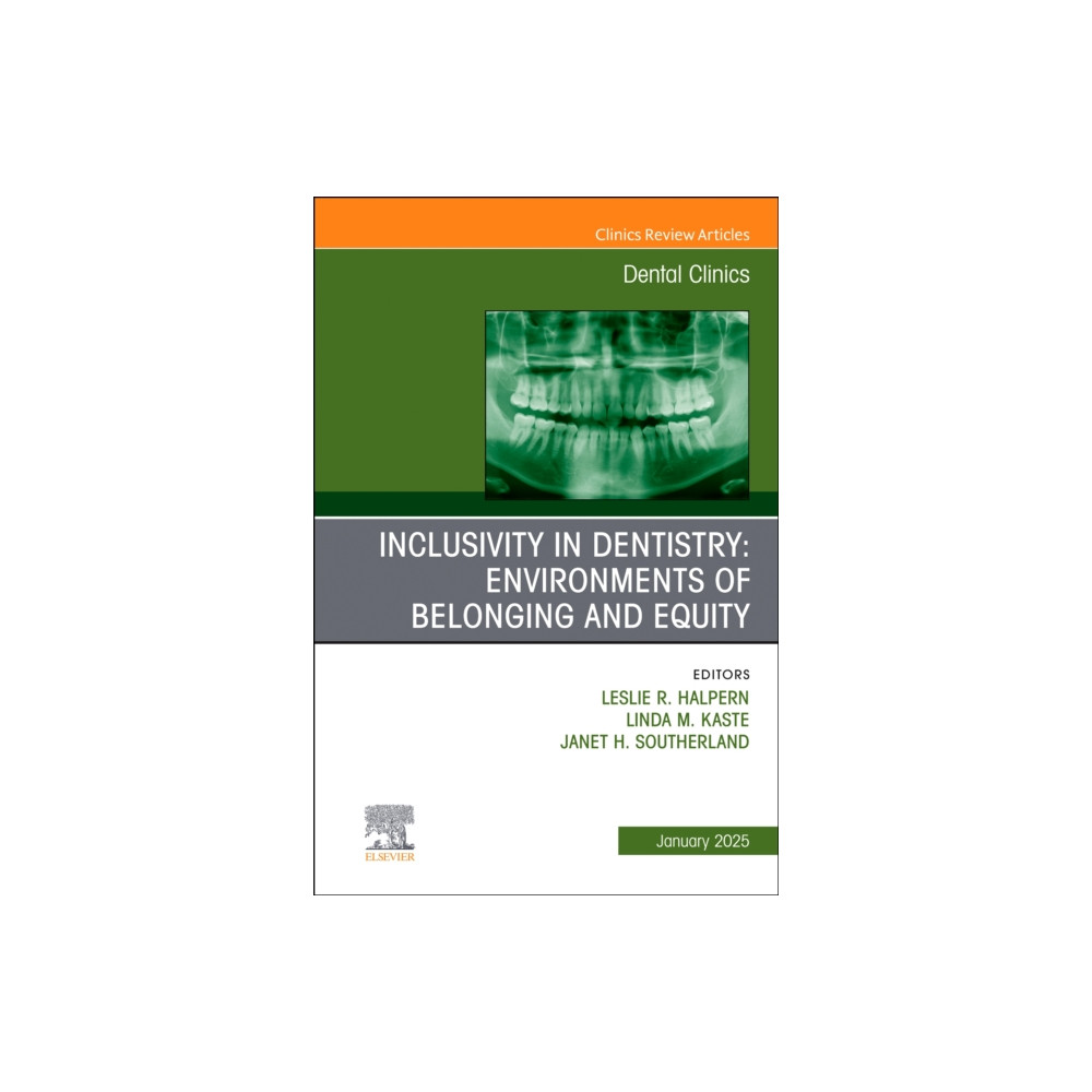 Produktbild för Inclusivity in Dentistry: Environments of Belonging and Equity, An Issue of Dental Clinics of North America (inbunden, eng)