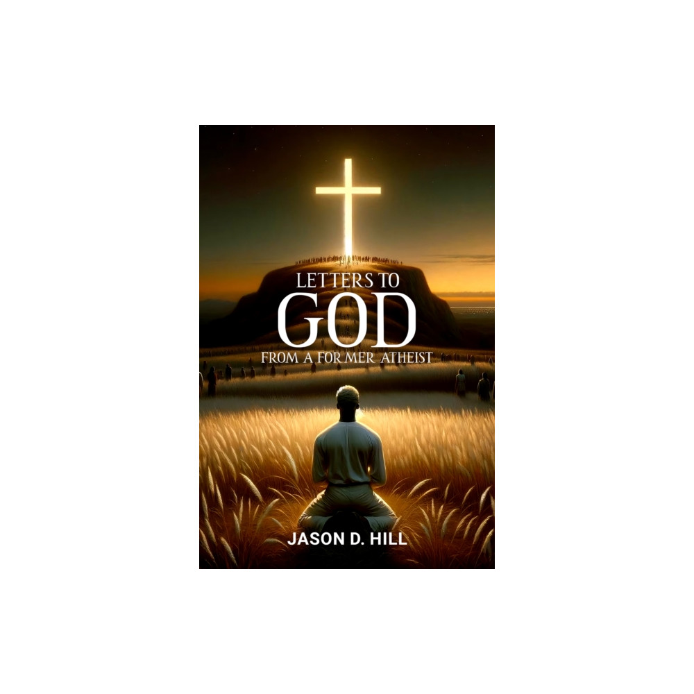Produktbild för Letters to God from a Former Atheist (inbunden, eng)