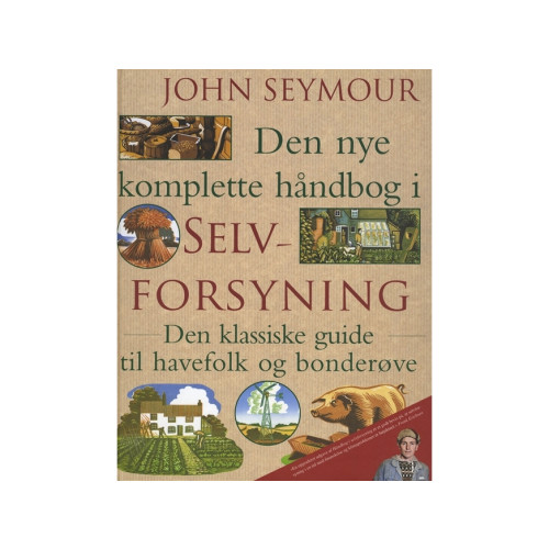 Gyldendal Den nya kompletta handboken i självförsörjning | John Seymou...
