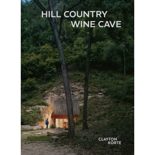 Oscar Riera Ojeda Publishers Limited Hill Country Wine Cave (slipcase) (inbunden, eng)