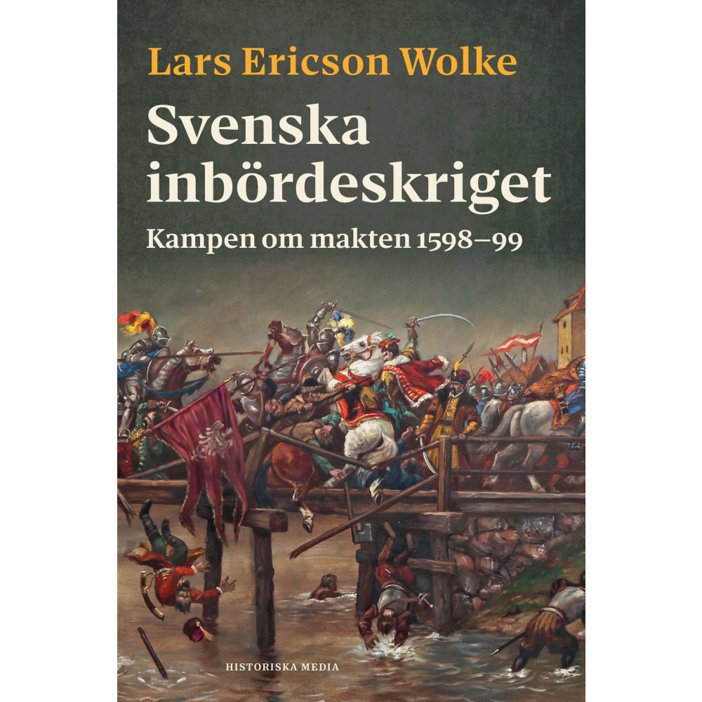 Produktbild för Svenska inbördeskriget : kampen om makten 1598-99 (inbunden)