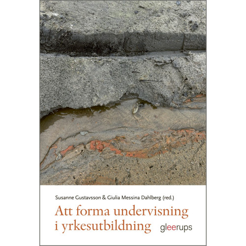 Gleerups Utbildning AB Att forma undervisning i yrkesutbildning (häftad)