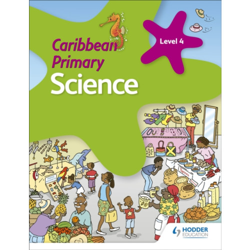 Hachette Learning Caribbean Primary Science Book 4 (häftad, eng)