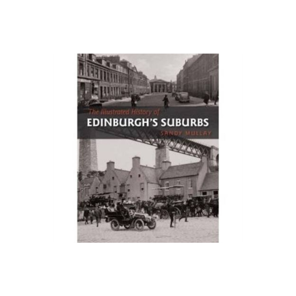 Produktbild för The Illustrated History of Edinburgh's Suburbs (häftad, eng)
