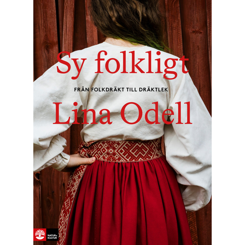 Produktbild för Sy folkligt : Från folkdräkt till dräktlek (inbunden)