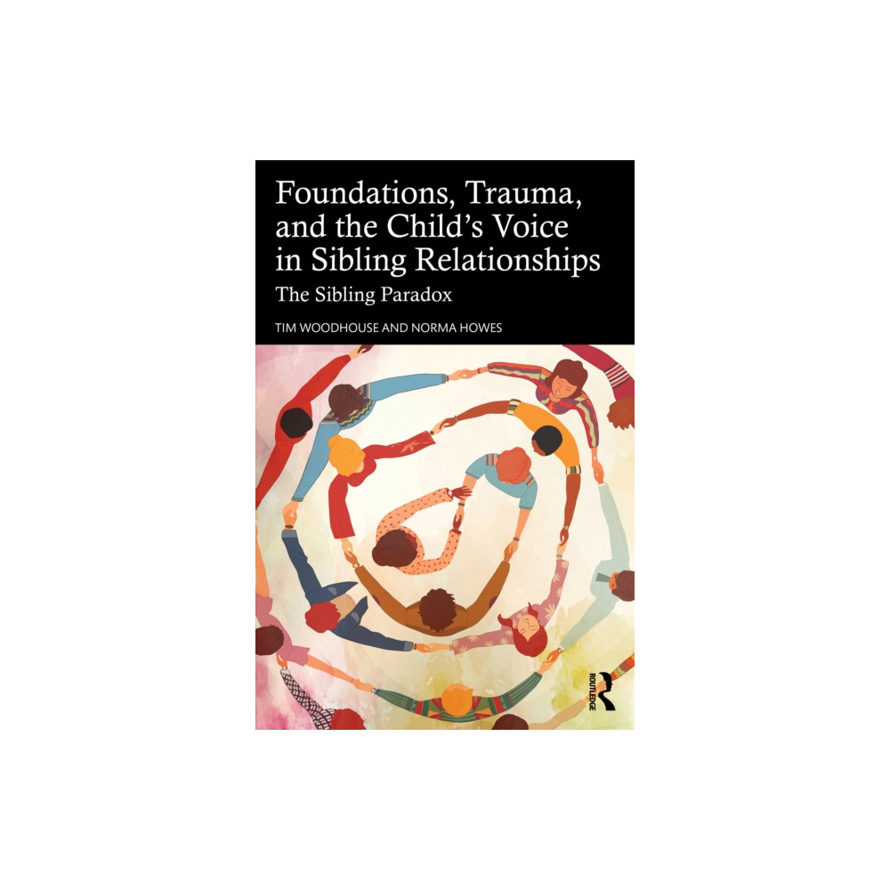 Produktbild för Foundations, Trauma, and the Child's Voice in Sibling Relationships (häftad, eng)