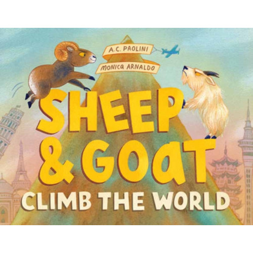 Random House USA Inc Sheep & Goat Climb the World (inbunden, eng)