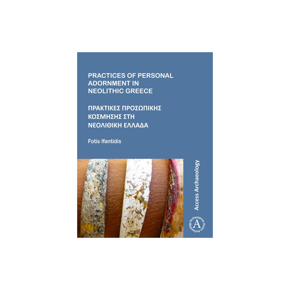 Produktbild för Practices of Personal Adornment in Neolithic Greece (häftad, gre)