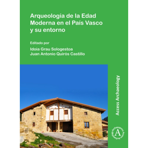 Archaeopress Arqueologia de la Edad Moderna en el Pais Vasco y su entorno (häftad, spa)