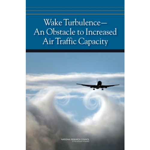 National Academies Press Wake Turbulence (häftad, eng)
