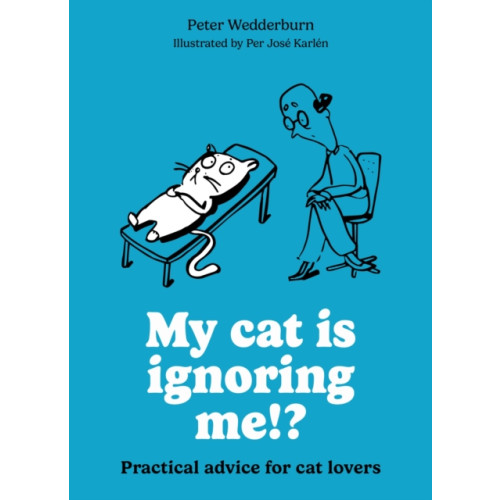 Octopus publishing group My cat is ignoring me!? (häftad, eng)