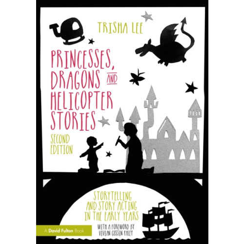Taylor & francis ltd Princesses, Dragons, and Helicopter Stories (häftad, eng)