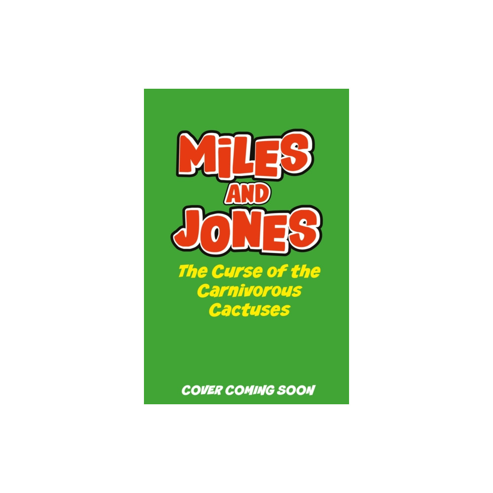 Produktbild för Miles and Jones: The Curse of the Carnivorous Cactuses (häftad, eng)
