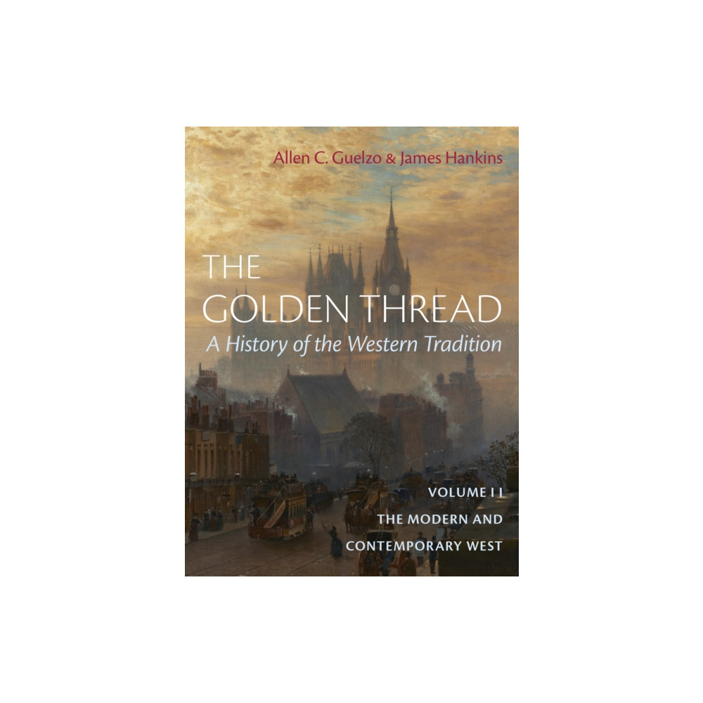 Produktbild för The Golden Thread: A History of the Western Tradition, Volume II (inbunden, eng)