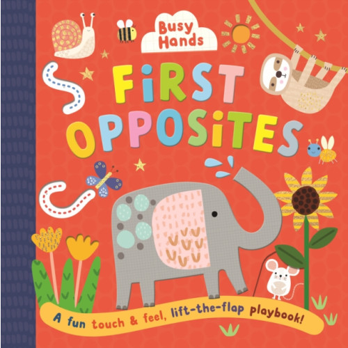 Townhouse Publishing Ltd First Opposites (inbunden, eng)