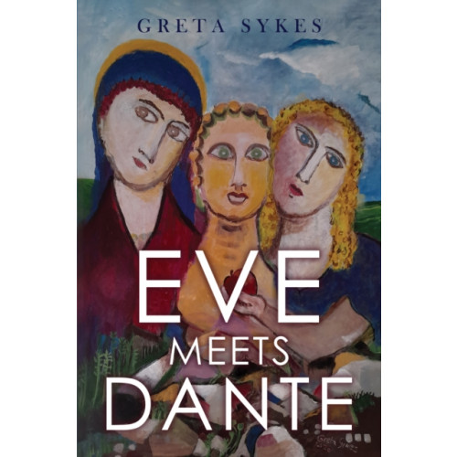 Pegasus Elliot Mackenzie Publishers Eve Meets Dante (häftad, eng)