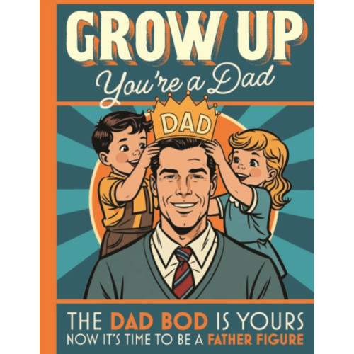 Books By Boxer Grow Up You’re a Dad (inbunden, eng)