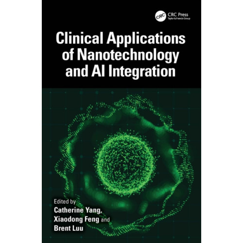 Taylor & francis ltd Clinical Applications of Nanotechnology and AI Integration (häftad, eng)