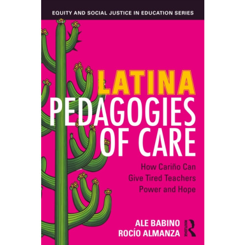 Taylor & francis ltd Latina Pedagogies of Care (häftad, eng)