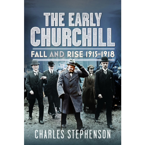 Pen & Sword Books Ltd The Early Churchill (inbunden, eng)