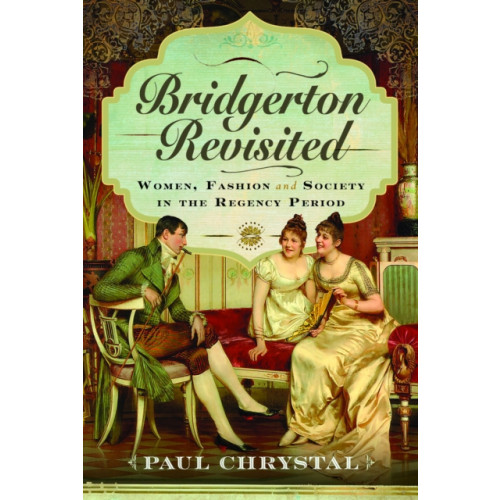 Pen & Sword Books Ltd Bridgerton Revisited (inbunden, eng)