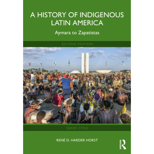 Taylor & francis ltd A History of Indigenous Latin America (häftad, eng)