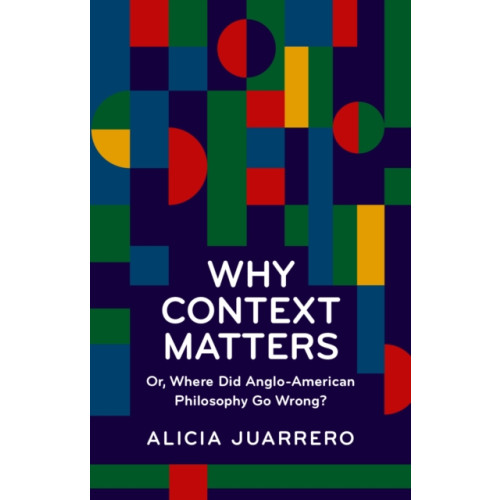 Imprint Academic Why Context Matters (häftad, eng)