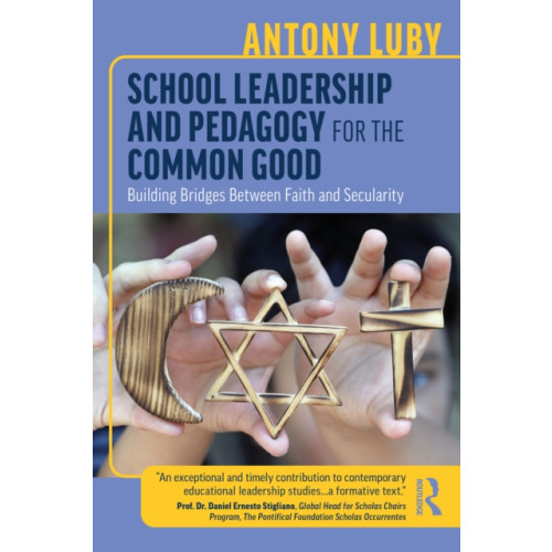 Taylor & francis ltd School Leadership and Pedagogy for the Common Good (häftad, eng)