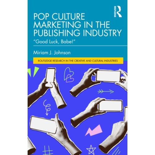 Taylor & francis ltd Pop Culture Marketing in the Publishing Industry (häftad, eng)