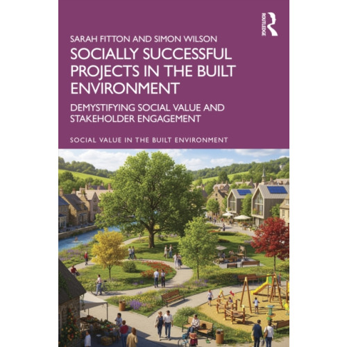 Taylor & francis ltd Socially Successful Projects in the built environment (häftad, eng)