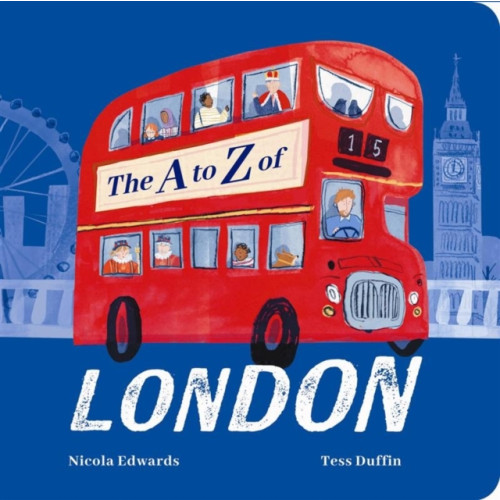 Little Tiger Press Group The A-Z of London (bok, board book, eng)