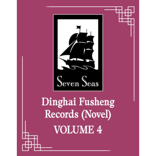 Seven Seas Entertainment, LLC Dinghai Fusheng Records (Novel) Vol. 4 (häftad, eng)