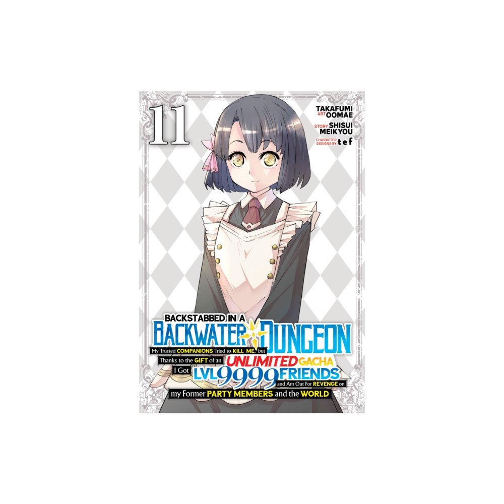 Produktbild för Backstabbed in a Backwater Dungeon: My Party Tried to Kill Me, But Thanks to an Infinite Gacha I Got LVL 9999 Friends and Am Out For Revenge (Manga) Vol. 11 (häftad, eng)